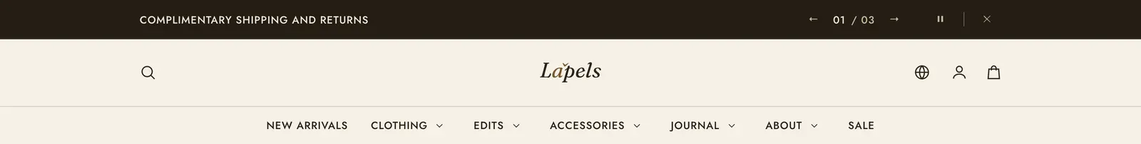 The Lapels announcement bar: a dark strip above the header reading Complimentary shipping and returns, with a back arrow, the counter 01 of 03, a forward arrow, a pause button and a dismiss cross ranged along its right end, and the cream header sitting directly beneath it.