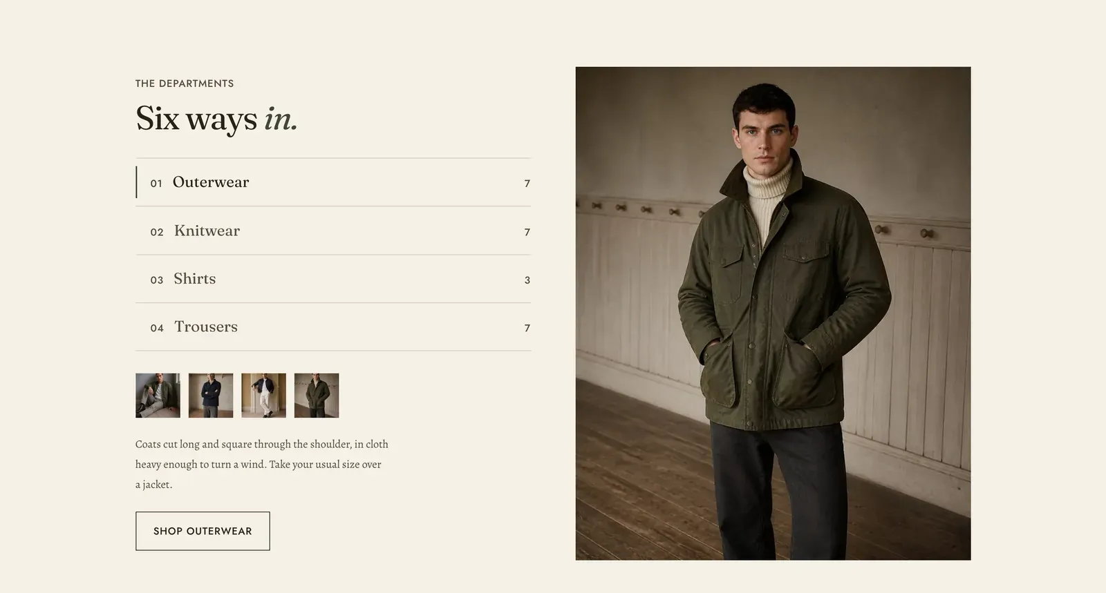 The Lapels Collection tabs section: the label "The departments" over the heading "Six ways in." with the last word in italic, a numbered list of tabs down the left reading 01 Outerwear 7, 02 Knitwear 7, 03 Shirts 3 and 04 Trousers 7, with the Outerwear row marked, four small product thumbnails and a paragraph about coats cut long and square, a "Shop outerwear" button, and a tall photograph of a man in an olive field jacket at the right.