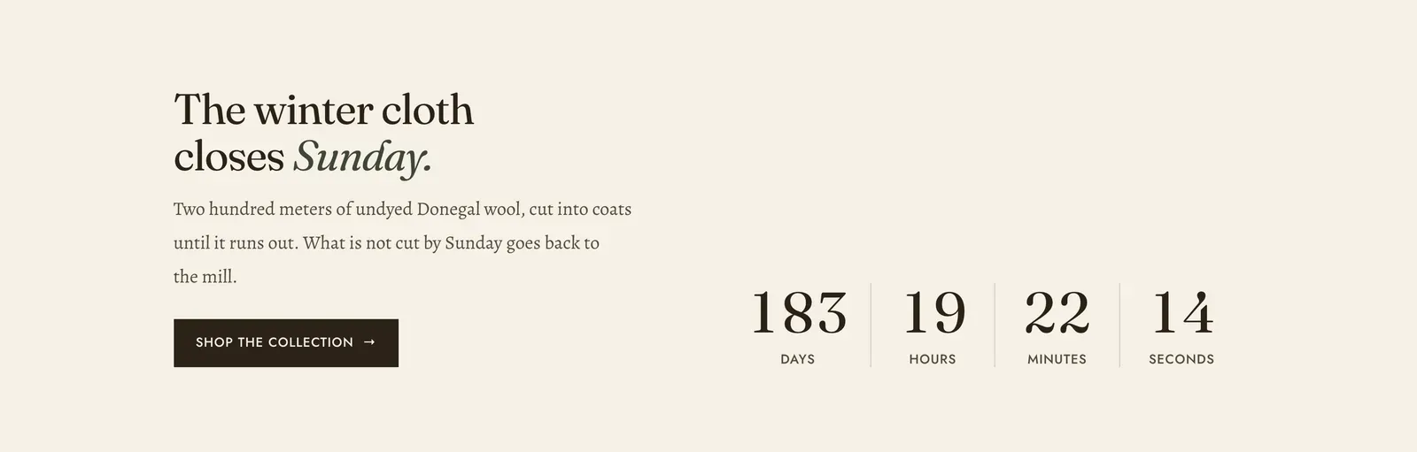 The Lapels Countdown section: the heading "The winter cloth closes Sunday." with the last word in italic and a paragraph about two hundred meters of undyed Donegal wool, beside a "Shop the collection" button, and at the right four figures reading 183 DAYS, 19 HOURS, 22 MINUTES and 14 SECONDS, separated by hairlines.