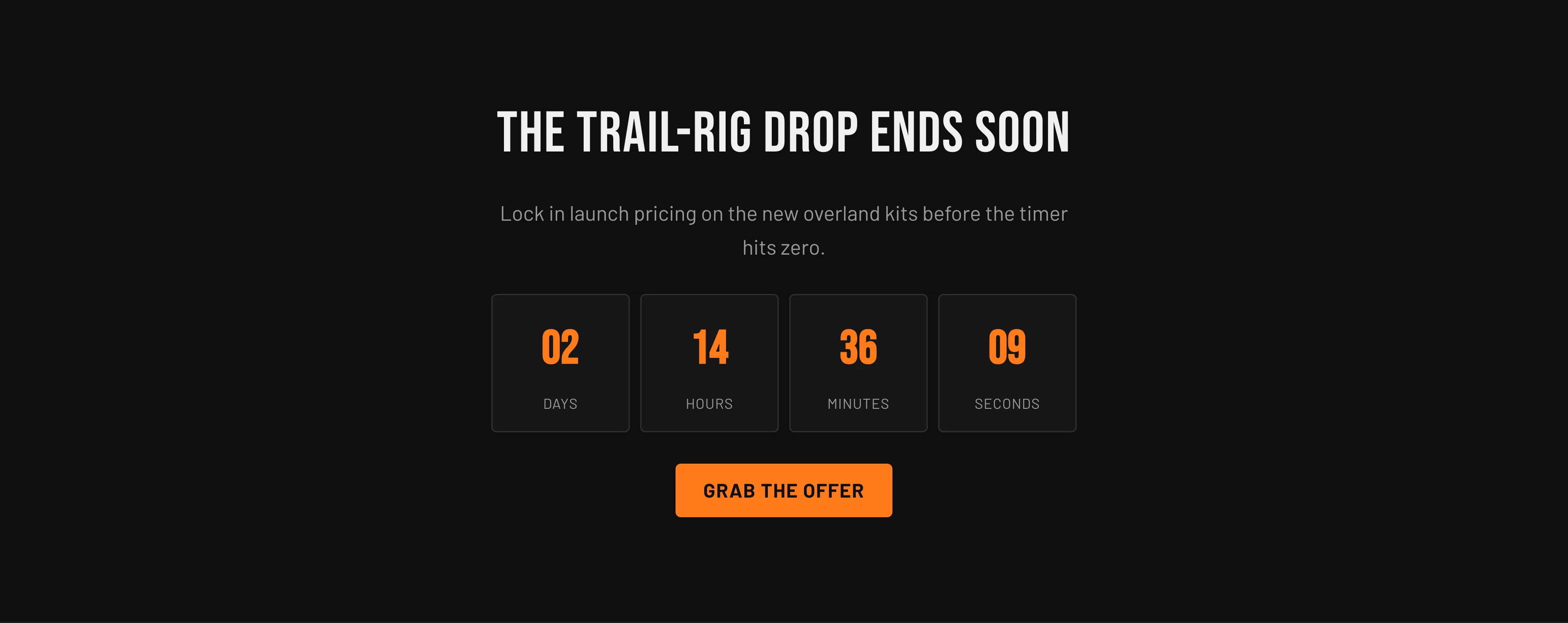 The Torquex Countdown section on a dark background: a heading "The trail-rig drop ends soon", a short subheading, four bordered cells — each an orange number above a small uppercase label for days, hours, minutes, and seconds — and an orange "Grab the offer" button.