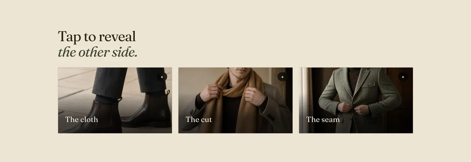 The Lapels Flip cards section: the heading "Tap to reveal the other side." with the last three words in italic, above three dark picture cards with a small plus mark in the top right of each and a title set over the lower left. The cloth sits over a photograph of trousers and boots, The cut over a camel scarf being tied, and The seam over a green blazer being buttoned.