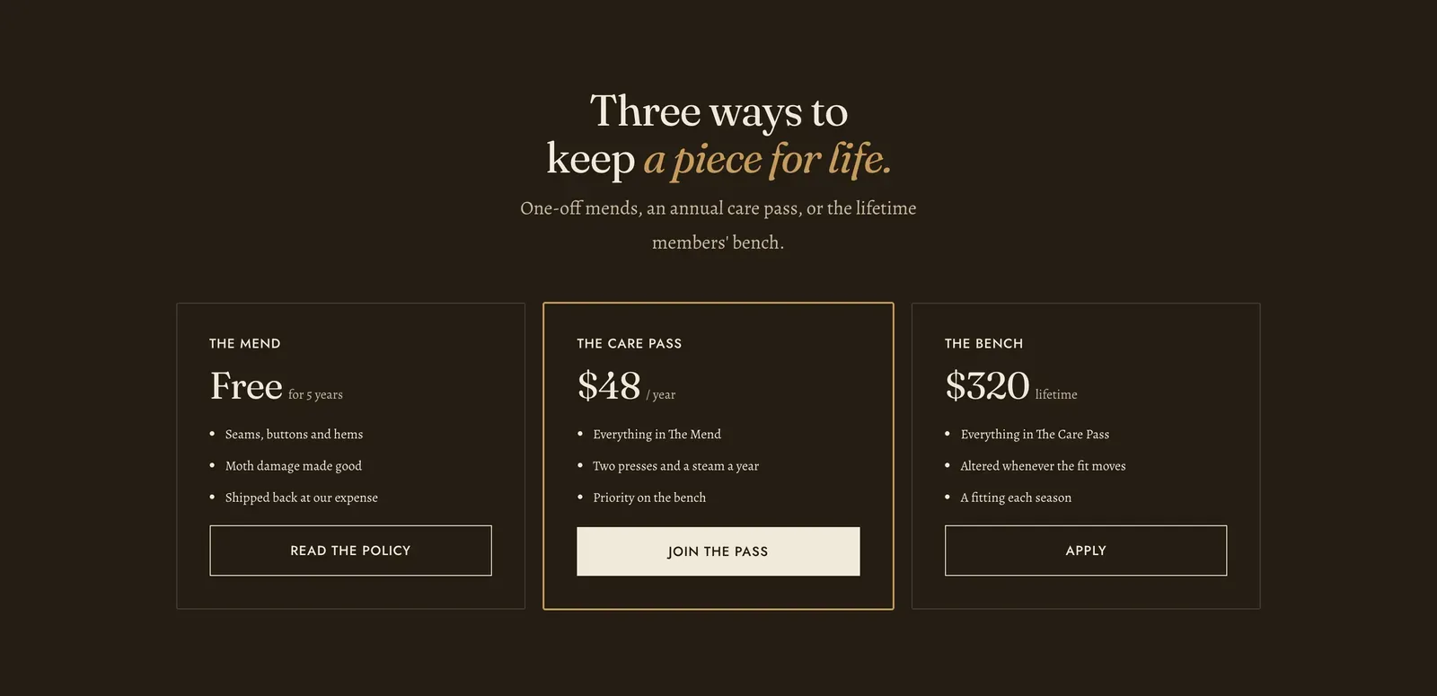The Lapels Pricing table section: a dark brown band headed "Three ways to keep a piece for life." with the last four words in italic gold over the line "One-off mends, an annual care pass, or the lifetime members' bench.", carrying three outlined plan panels, each listing what it includes. The first is THE MEND, Free for 5 years, with a "Read the policy" button. The second is THE CARE PASS, $48 per year, outlined in gold with a pale "Join the pass" button. The third is THE BENCH, $320 lifetime, with an "Apply" button.