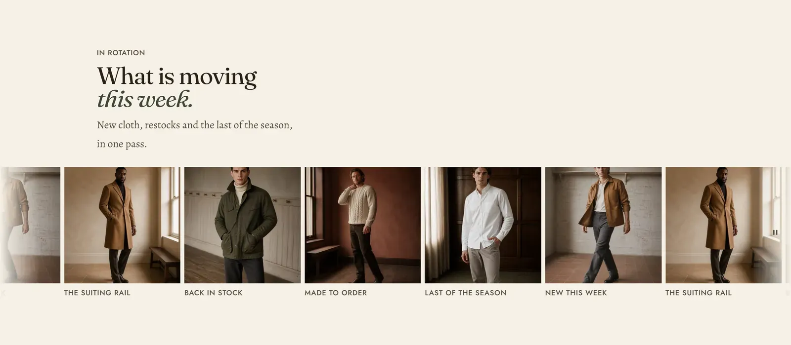 The Lapels Scrolling promotion section: the label "In rotation" over the heading "What is moving this week." with the last two words in italic and the line "New cloth, restocks and the last of the season, in one pass.", above a rail of photographs travelling sideways past both edges of the page, captioned THE SUITING RAIL, BACK IN STOCK, MADE TO ORDER, LAST OF THE SEASON and NEW THIS WEEK, with THE SUITING RAIL coming round again at the right and a pause control on the edge.