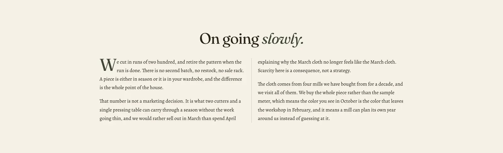 The Lapels Text columns section: the centered heading "On going slowly." with the last word in italic, above a passage of body text flowed into two columns, the first paragraph opening with a large drop-cap W, explaining that pieces are cut in runs of two hundred and the pattern retired when the run is done.